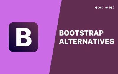7 Game-Changing Bootstrap Alternatives You’ve Probably Never Tried